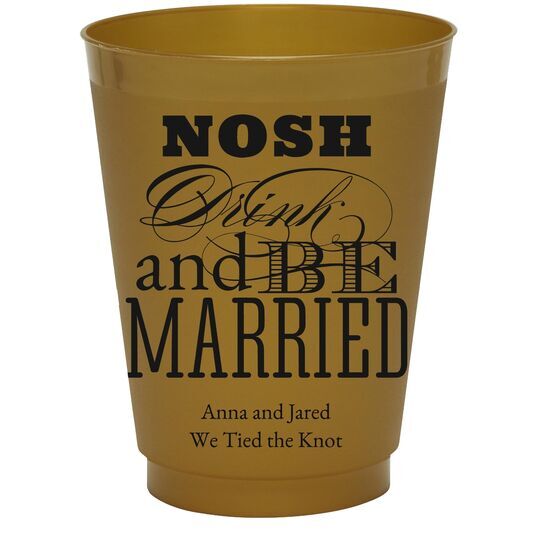 Nosh Drink and Be Married Colored Shatterproof Cups